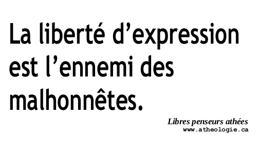 La liberté d’expression est l’ennemi des malhonnêtes